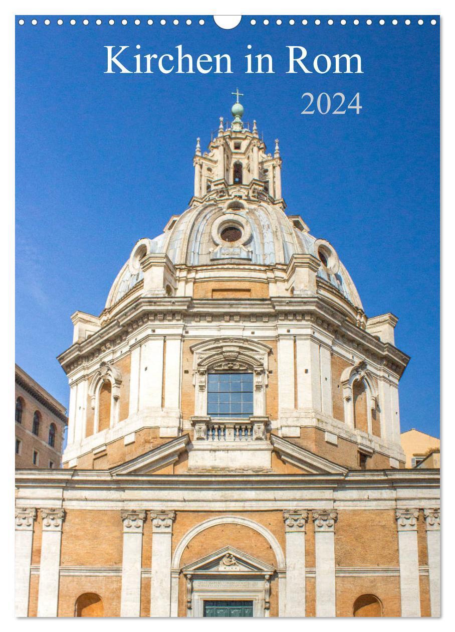 Cover: 9783675524873 | Kirchen in Rom (Wandkalender 2024 DIN A3 hoch), CALVENDO...