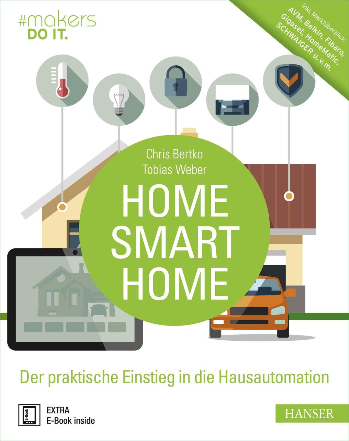 Cover: 9783446450615 | Home, Smart Home | Chris Bertko (u. a.) | Bundle | makers DO IT | 2017