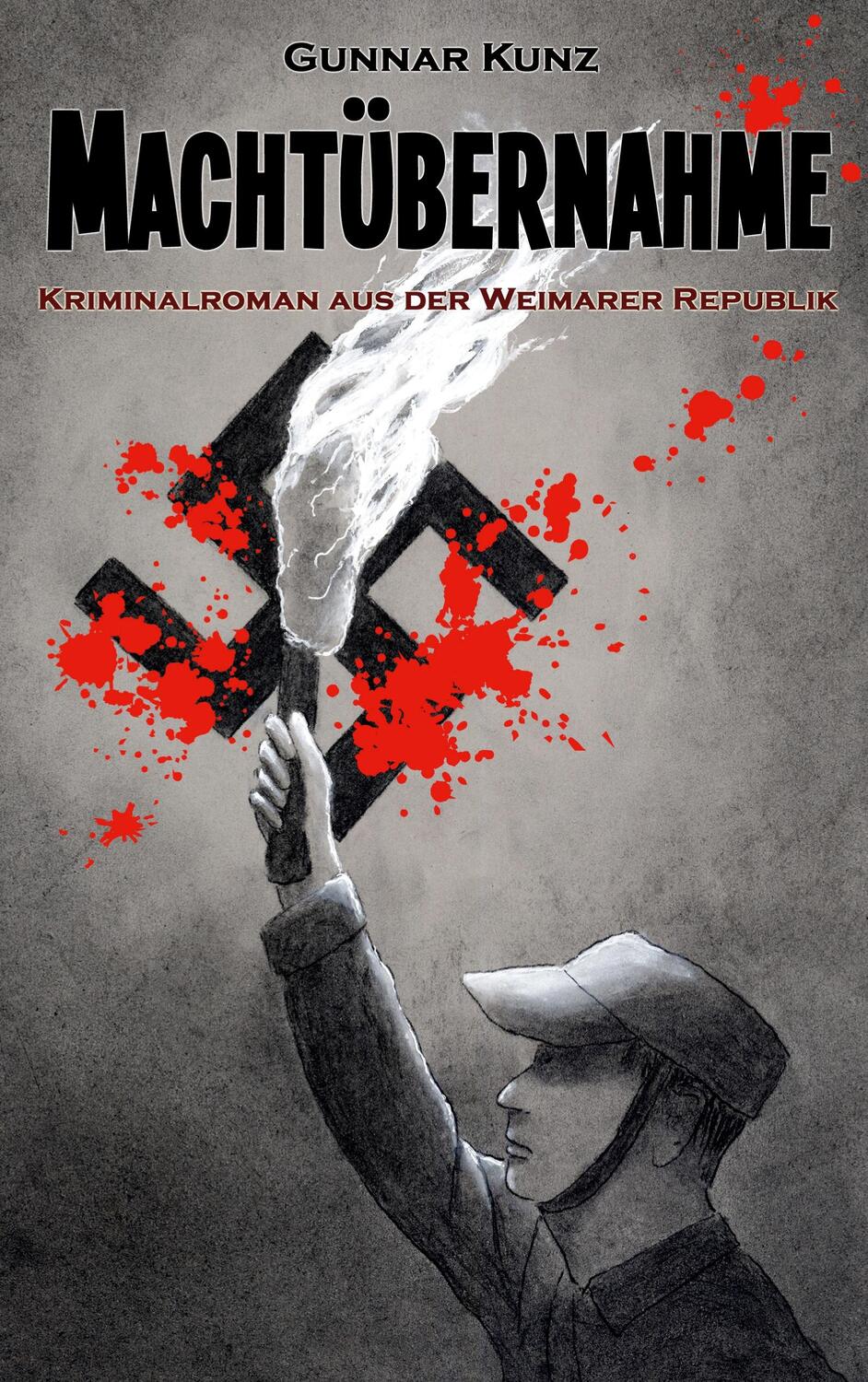 Cover: 9783758319532 | Machtübernahme | Kriminalroman aus der Weimarer Republik | Gunnar Kunz