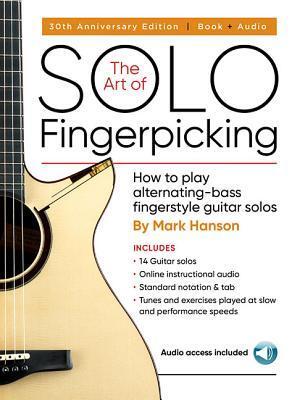 Cover: 9780936799315 | The Art of Solo Fingerpicking-30th Anniversary Ed. | Mark Hanson