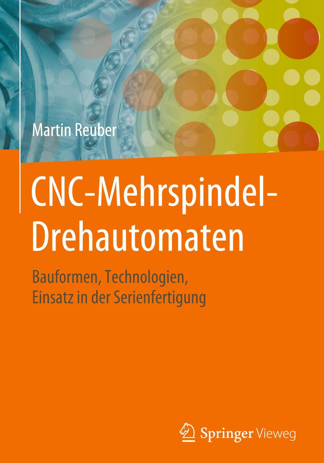 Cover: 9783658293376 | CNC-Mehrspindel-Drehautomaten | Martin Reuber | Buch | Springer Vieweg