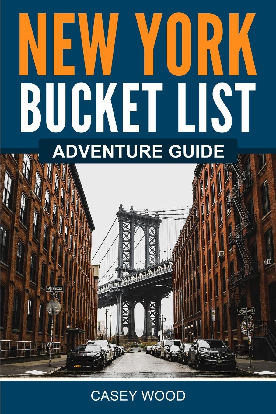 Cover: 9781957590226 | New York Bucket List Adventure Guide | Casey Wood | Taschenbuch | 2022