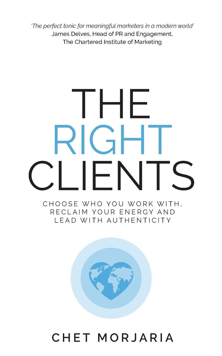 Cover: 9781781336526 | The Right Clients | Chet Morjaria | Taschenbuch | Paperback | Englisch