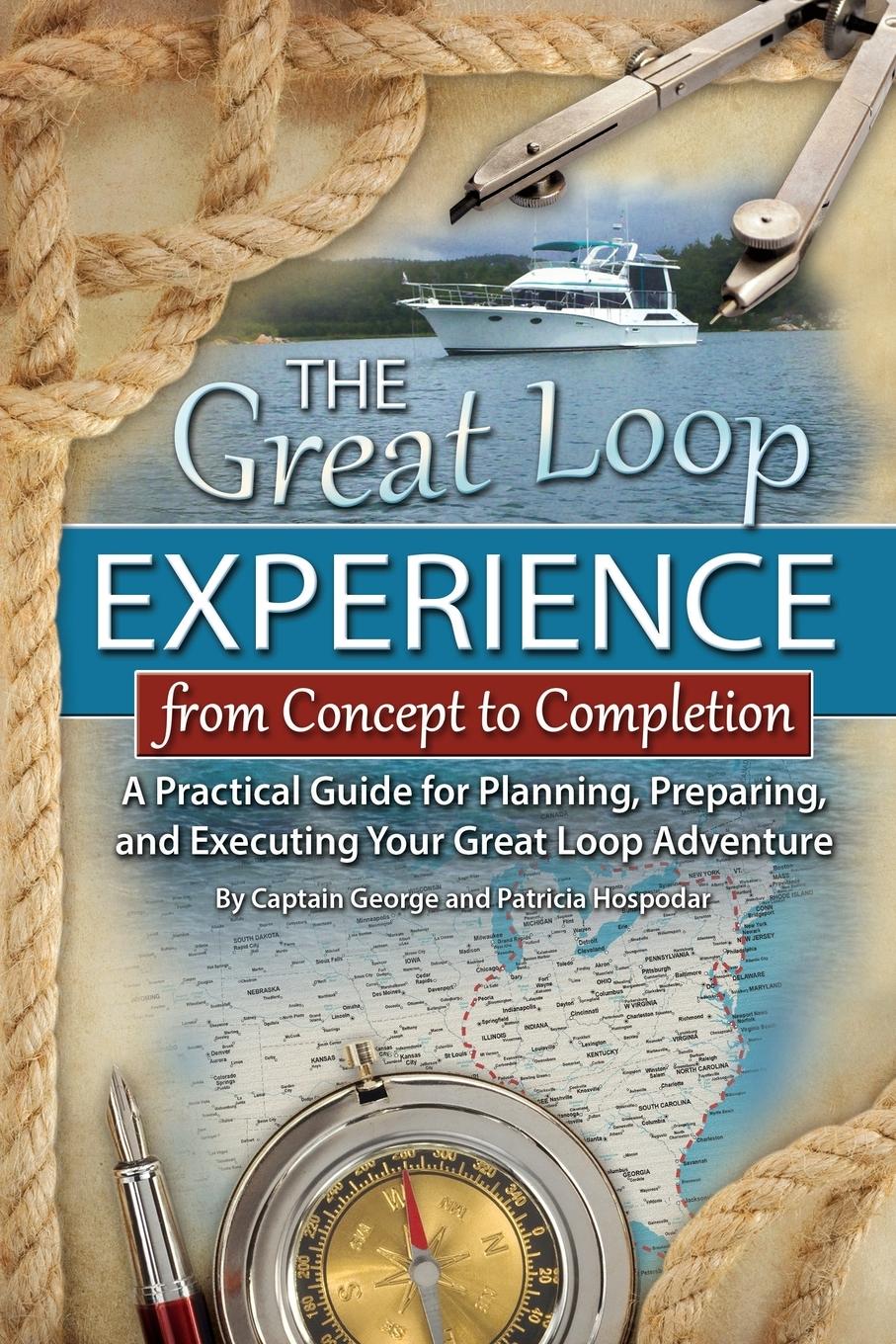 Cover: 9781601389404 | The Great Loop Experience - From Concept to Completion | Taschenbuch