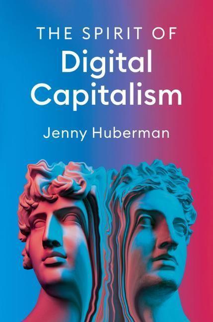 Cover: 9781509553969 | The Spirit of Digital Capitalism | Huberman | Taschenbuch | Englisch