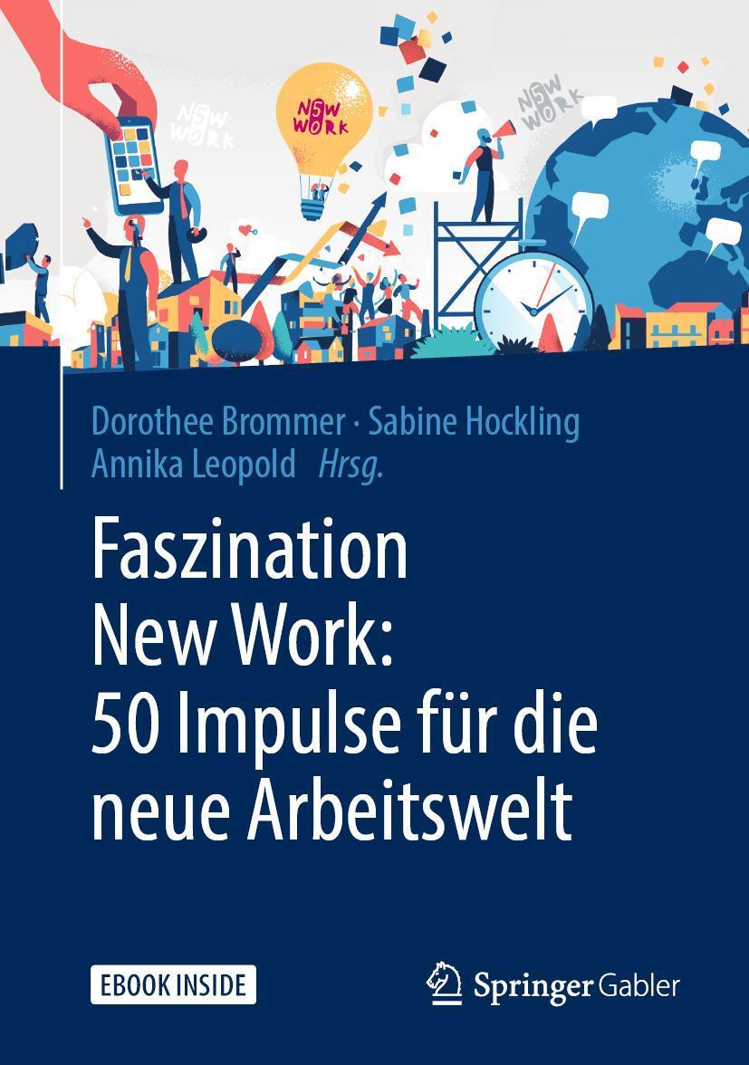 Cover: 9783658246174 | Faszination New Work: 50 Impulse für die neue Arbeitswelt | Buch
