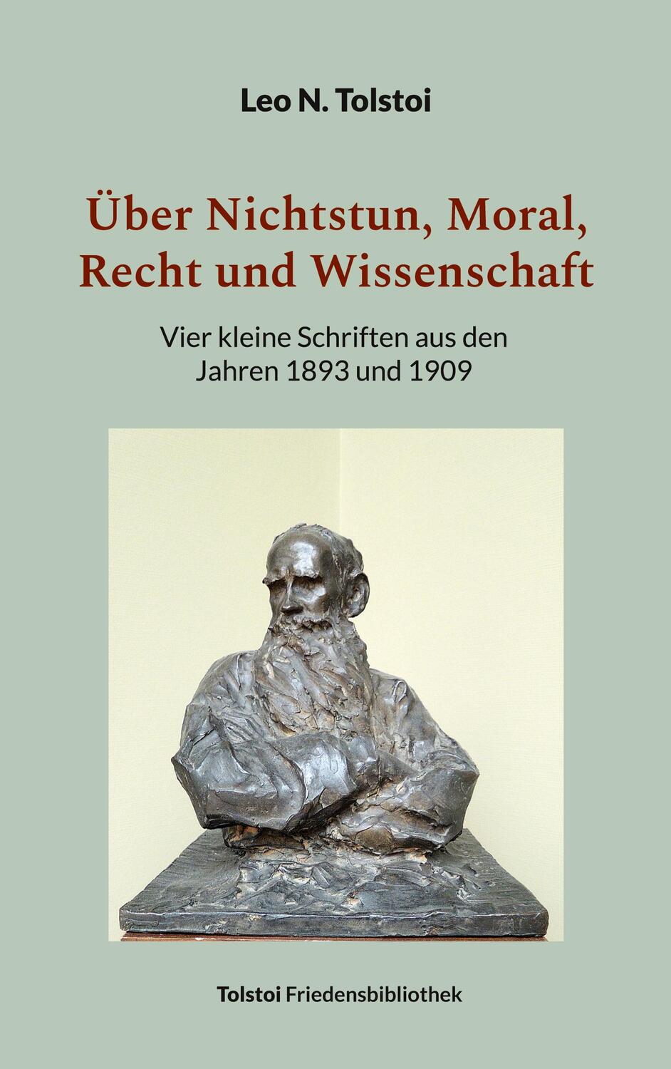 Cover: 9783757809584 | Über Nichtstun, Moral, Recht und Wissenschaft | Leo N. Tolstoi | Buch