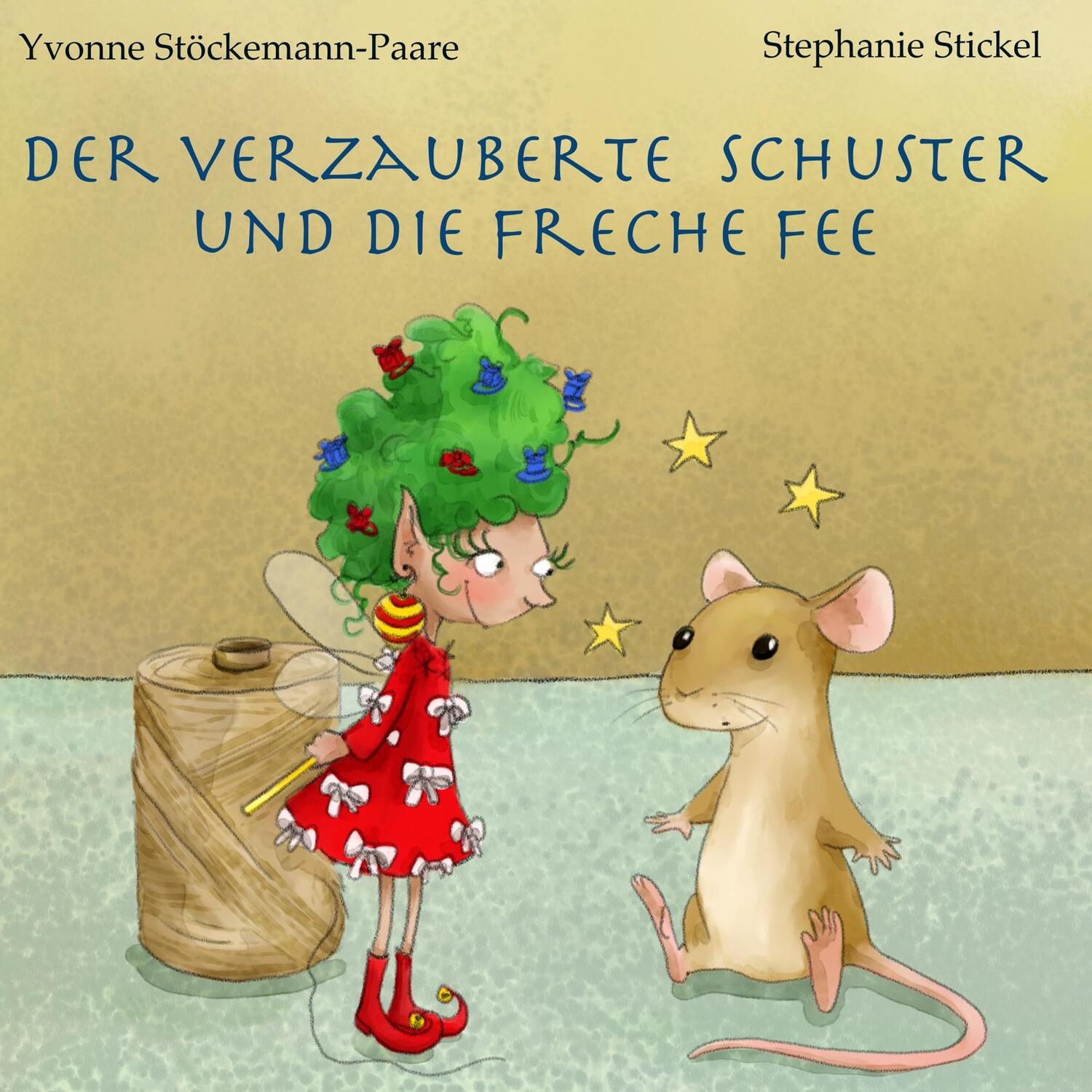 Cover: 9783748150565 | Der verzauberte Schuster und die freche Fee | Stöckemann-Paare (u. a.)