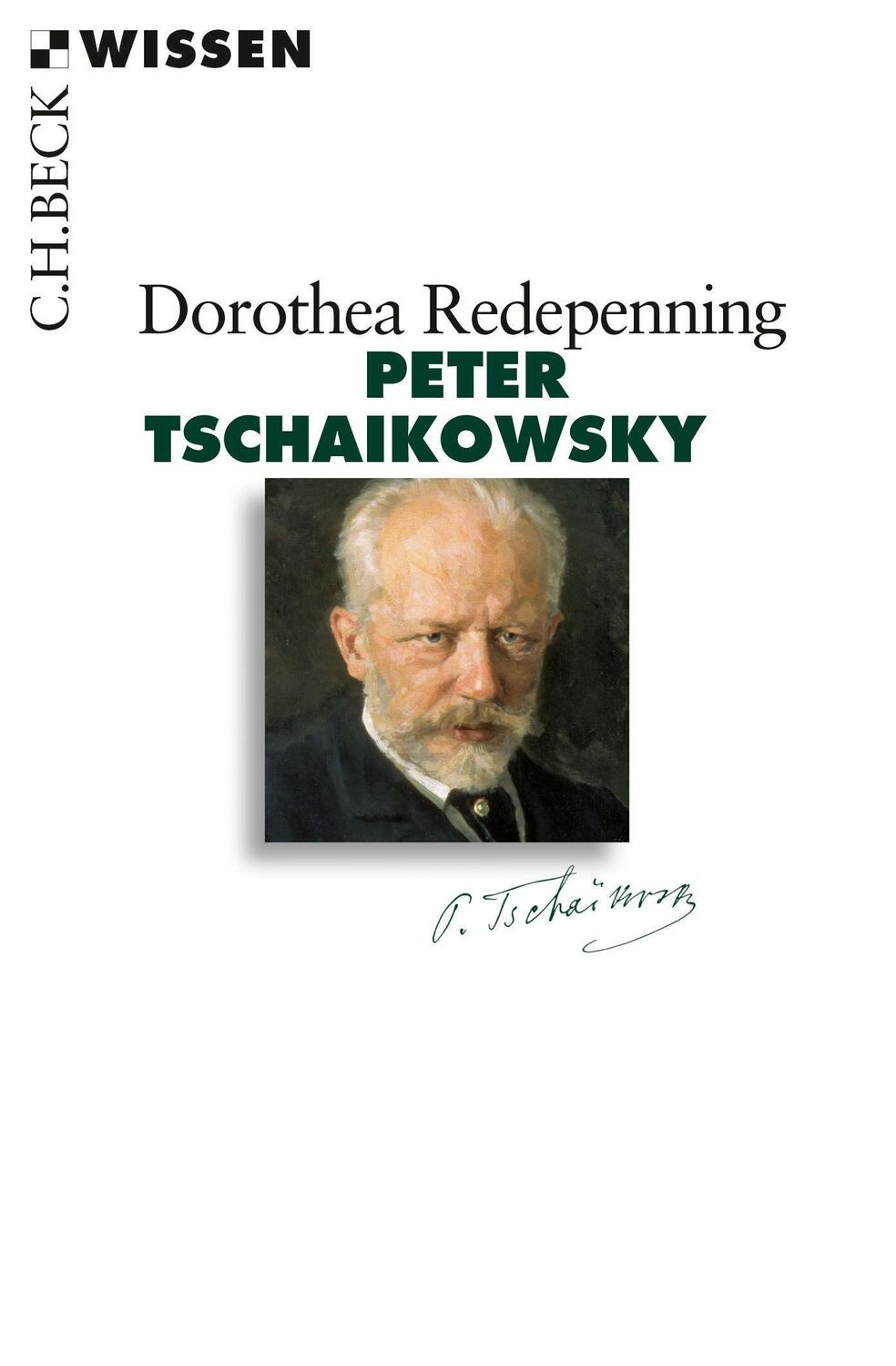Cover: 9783406688102 | Peter Tschaikowsky | Dorothea Redepenning | Taschenbuch | Deutsch