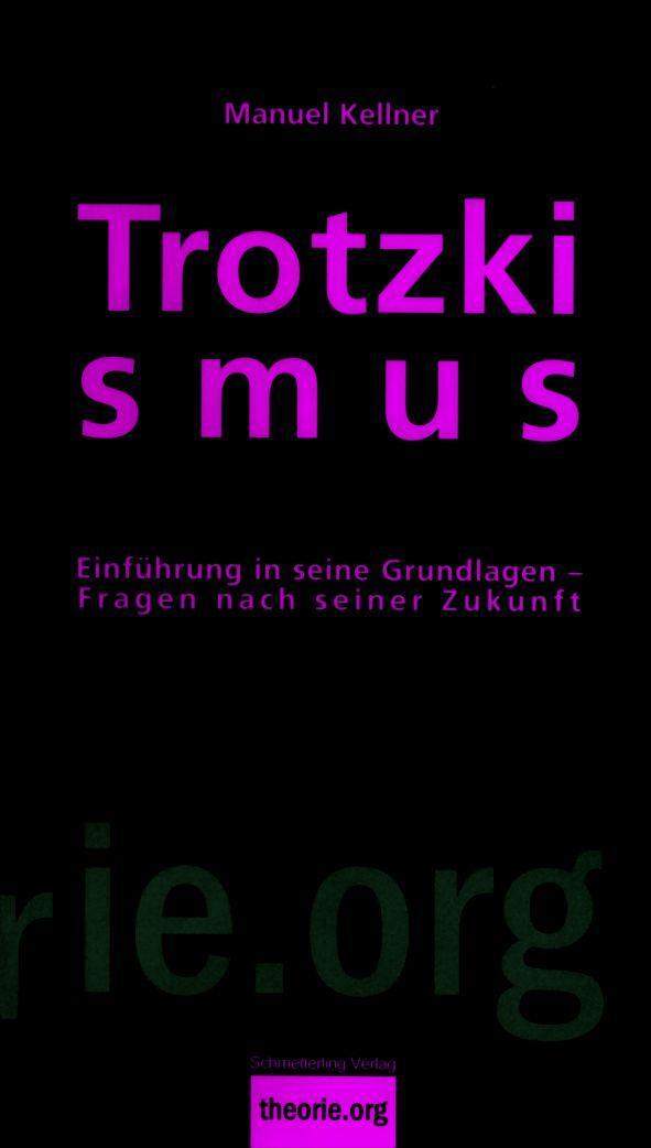 Cover: 9783896576750 | Trotzkismus | Manuel Kellner | Taschenbuch | theorie.org | Deutsch