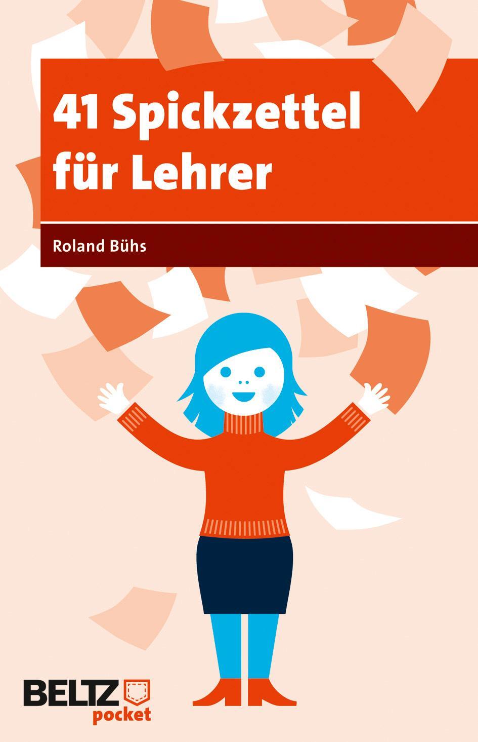 Cover: 9783407627599 | 41 Spickzettel für Lehrer | Roland Bühs | Taschenbuch | Beltz Pocket