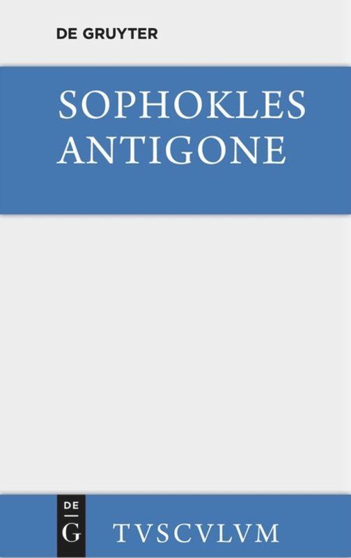 Cover: 9783110357615 | Antigone | Sophokles | Buch | Sammlung Tusculum | Deutsch | 2014