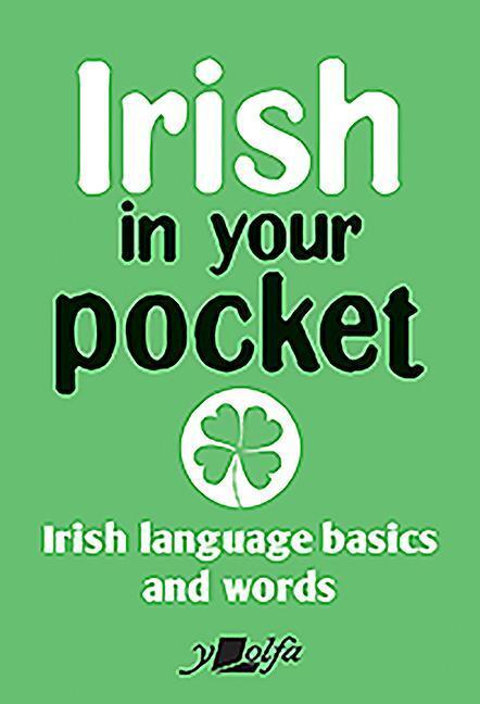 Cover: 9781784618742 | Irish in Your Pocket | Irish Language Basics and Words | Y Lolfa