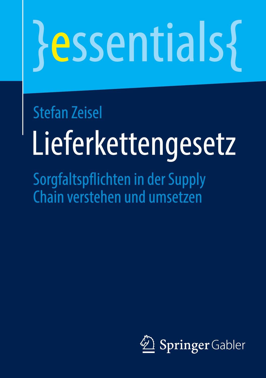 Cover: 9783658359454 | Lieferkettengesetz | Stefan Zeisel | Taschenbuch | IX | Deutsch | 2021