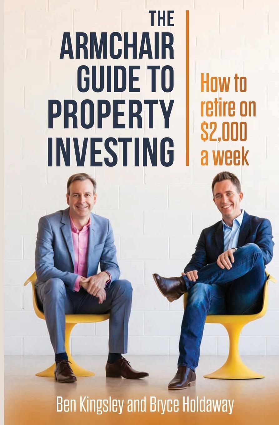 Cover: 9780994256041 | The Armchair Guide to Property Investing | Ben Kingsley | Taschenbuch