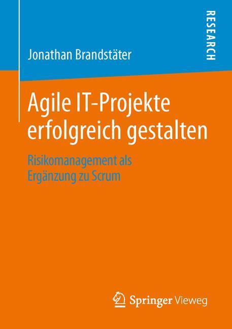 Cover: 9783658044299 | Agile IT-Projekte erfolgreich gestalten | Jonathan Brandstäter | Buch
