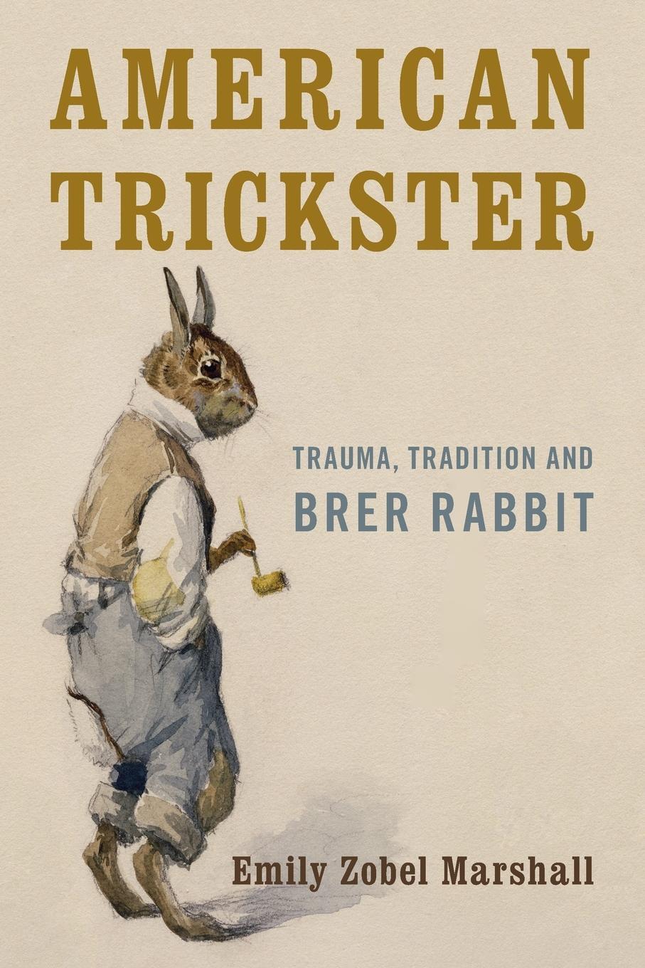 Cover: 9781783481101 | American Trickster | Trauma, Tradition and Brer Rabbit | Marshall