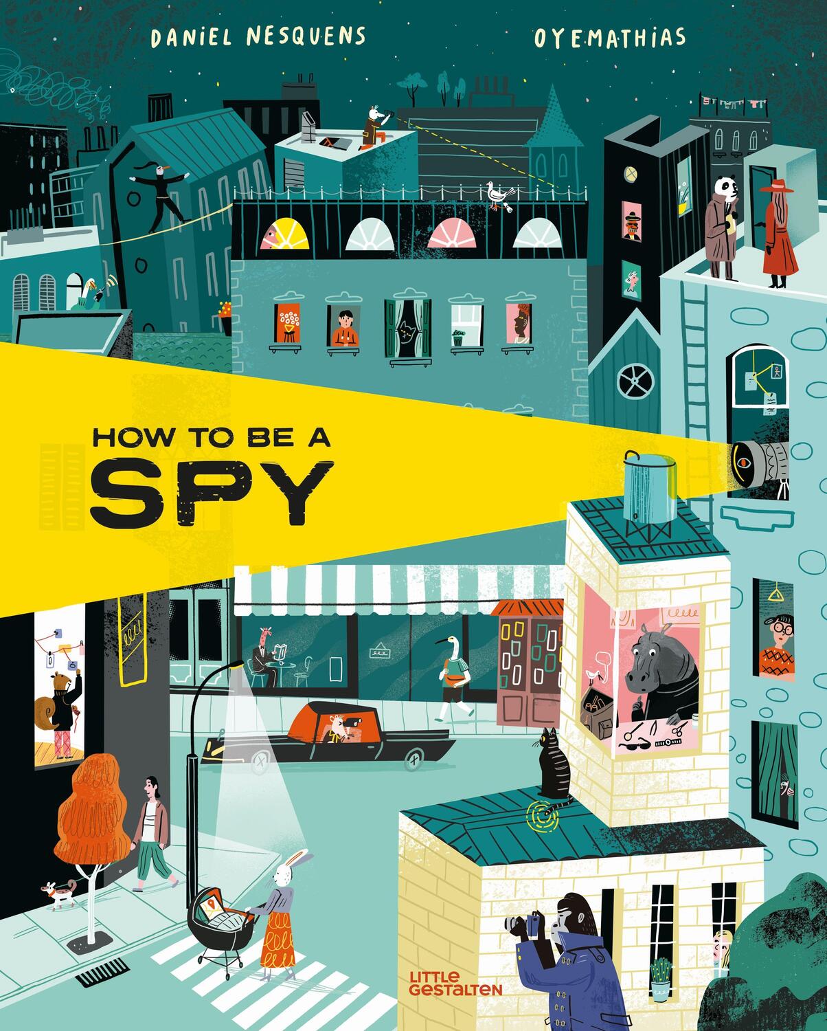 Cover: 9783967047370 | How to be a Spy | Daniel Nesquens | Buch | Englisch | 2022 | Gestalten