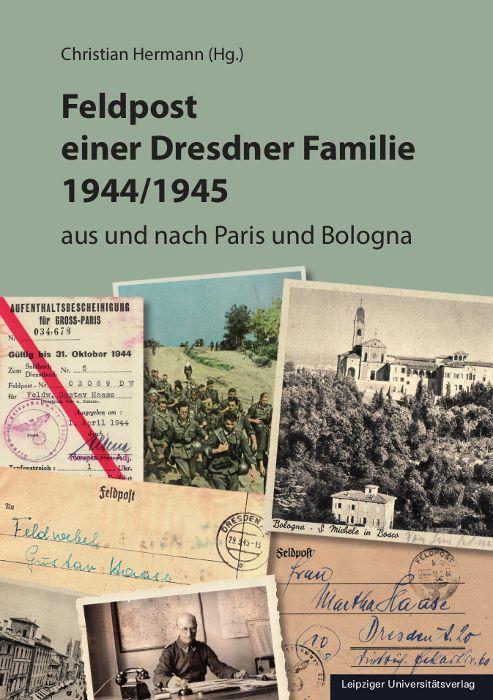 Cover: 9783960234845 | Feldpost einer Dresdner Familie 1944/1945 | Christian Hermann | Buch