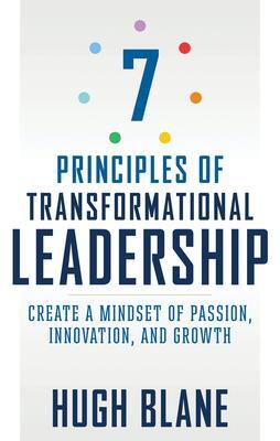 Cover: 9781632650931 | 7 Principles of Transformational Leadership | Hugh Blane | Taschenbuch