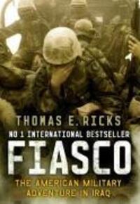 Cover: 9780141028507 | Fiasco | The American Military Adventure in Iraq | Thomas E. Ricks