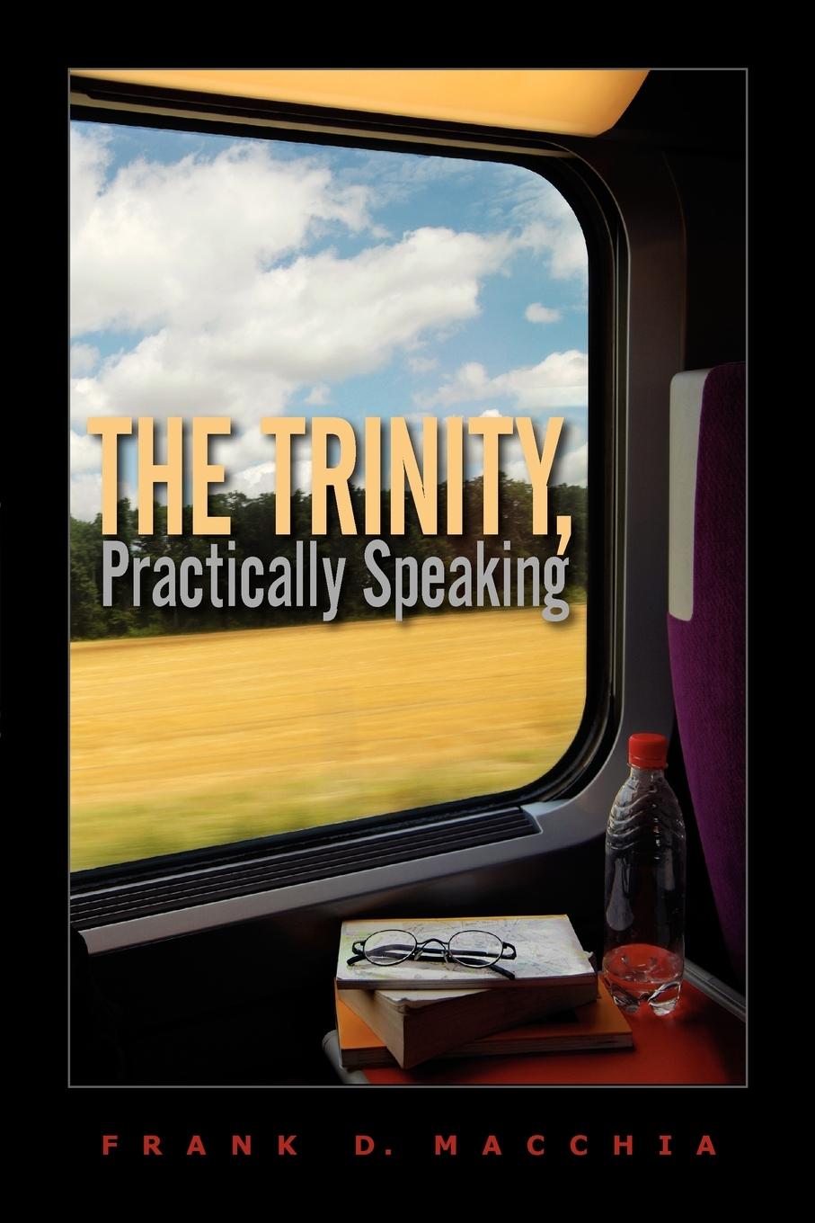 Cover: 9780830857753 | The Trinity, Practically Speaking | Frank D. Macchia | Taschenbuch