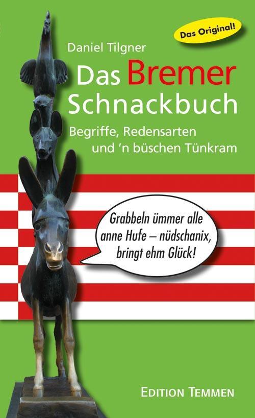 Cover: 9783861085928 | Das Bremer Schnackbuch | Begriffe, Redensarten und ´n büschen Tünkram