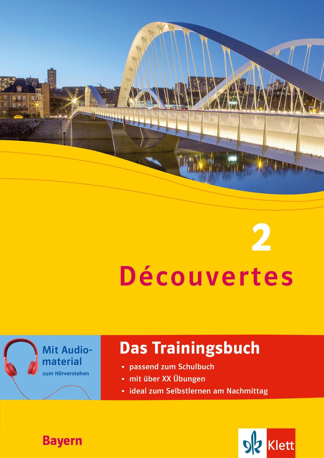 Cover: 9783129261460 | Découvertes 2 Bayern (ab 2017) - Das Trainingsbuch zum Schulbuch 2....