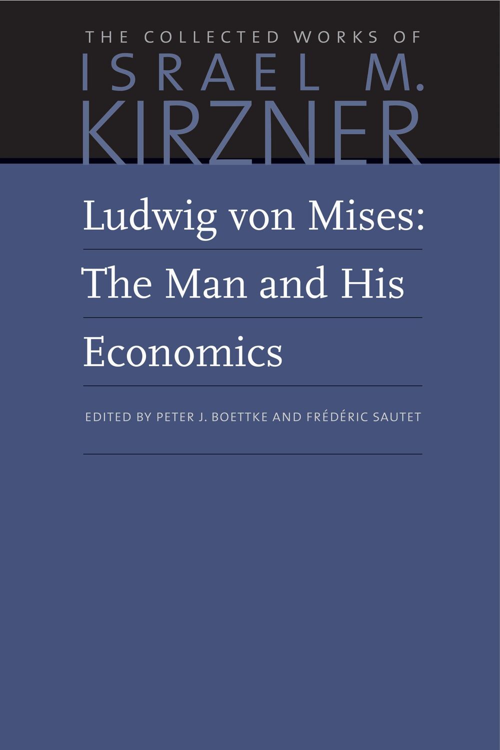 Cover: 9780865978645 | Ludwig Von Mises: The Man and His Economics | Israel M. Kirzner | Buch
