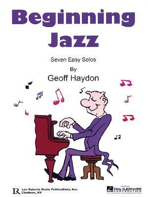 Cover: 9780634096525 | Beginning Jazz: Seven Easy Solos [With CD (Audio)] | Geoff Haydon