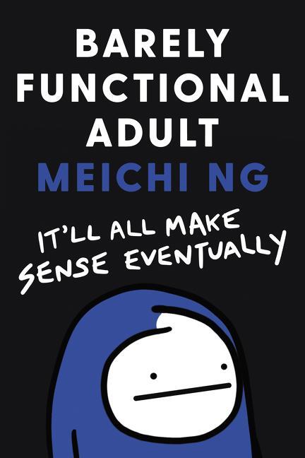 Cover: 9780062945594 | Barely Functional Adult | It'll All Make Sense Eventually | Meichi Ng