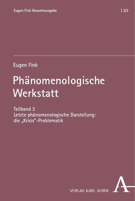 Cover: 9783495463055 | Phänomenologische Werkstatt | Eugen Fink | Buch | 809 S. | Deutsch