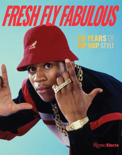 Cover: 9780847899319 | Fresh Fly Fabulous | 50 Years of Hip Hop Style | Elena Romero (u. a.)