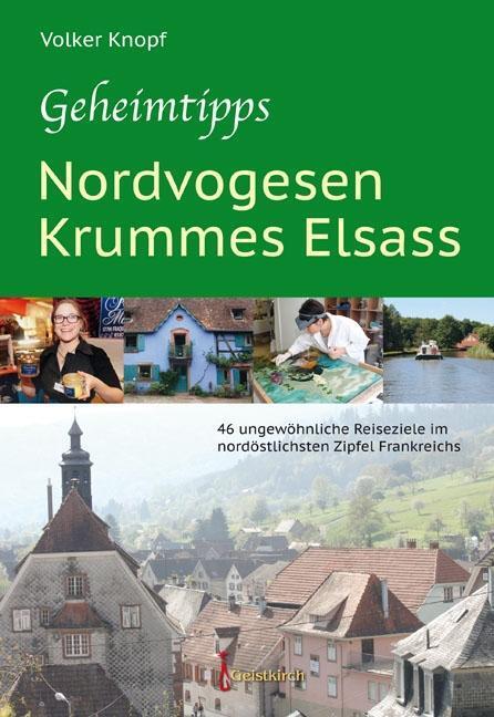 Cover: 9783946036791 | Geheimtipps - Nordvogesen/Krummes Elsass | Volker Knopf | Taschenbuch