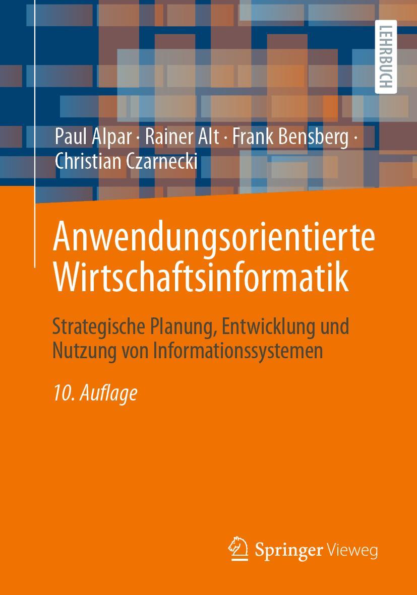 Cover: 9783658403515 | Anwendungsorientierte Wirtschaftsinformatik | Paul Alpar (u. a.)