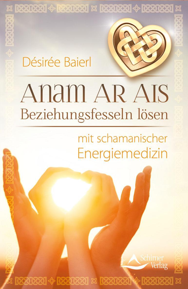 Cover: 9783843411806 | Anam Ar Ais | Beziehungsfesseln lösen mit schamanischer Energiemedizin