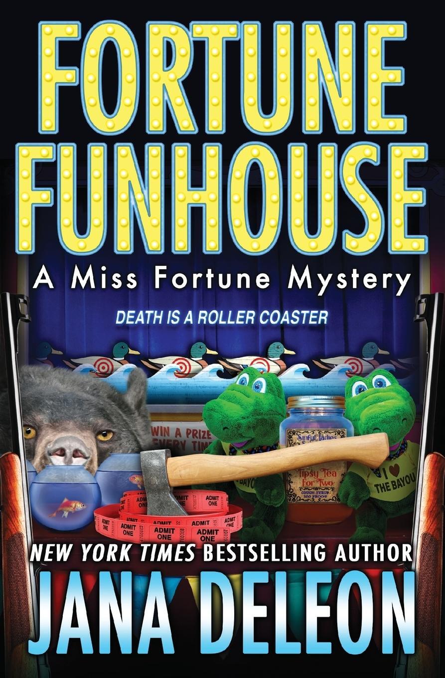 Cover: 9781940270784 | Fortune Funhouse | Jana Deleon | Taschenbuch | Miss Fortune Mysteries
