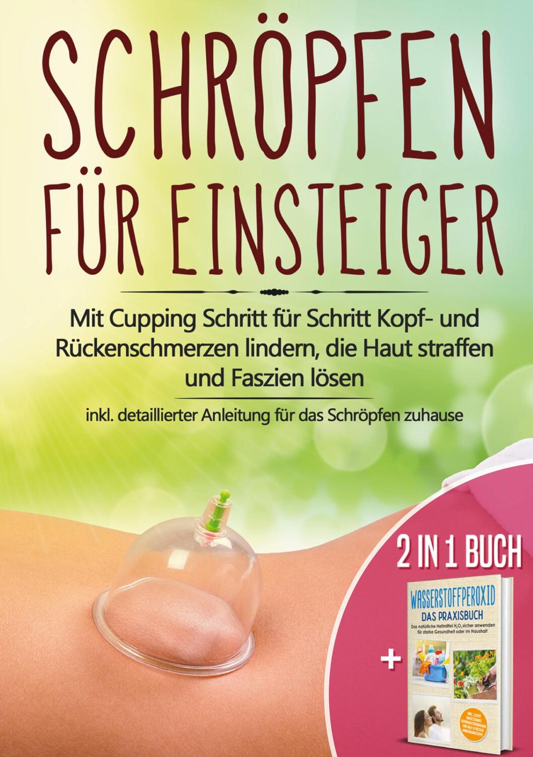 Cover: 9783751944144 | 2 in 1 Buch Schröpfen für Einsteiger: Mit Cupping Schritt für...
