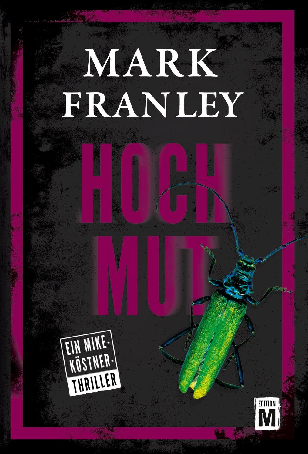 Cover: 9782919808977 | Hochmut | Mark Franley | Taschenbuch | Ein Mike-Köstner-Thriller