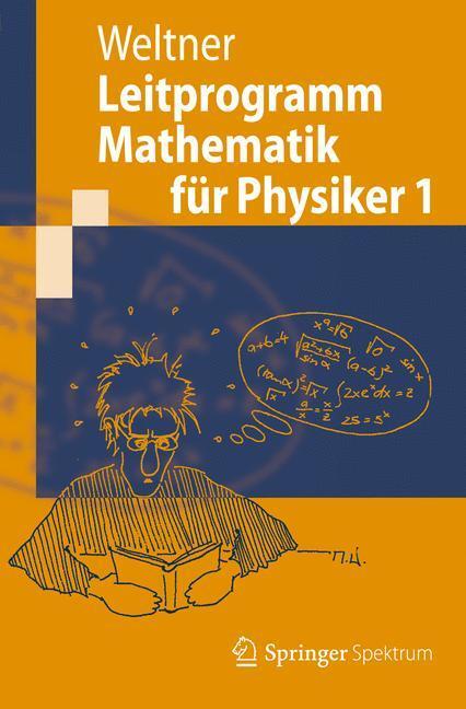 Cover: 9783642234842 | Leitprogramm Mathematik für Physiker. Bd.1 | Klaus Weltner | Buch