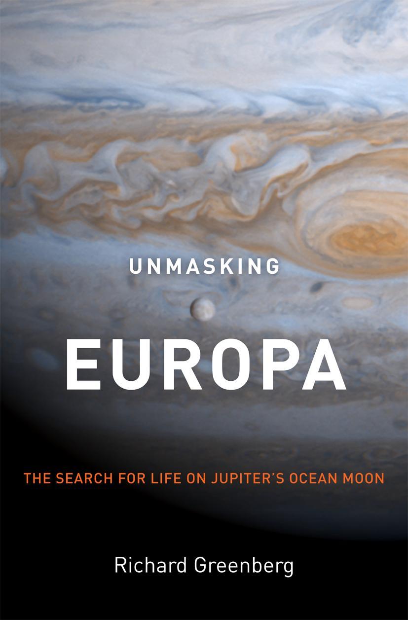 Cover: 9781489992994 | Unmasking Europa | The Search for Life on Jupiter's Ocean Moon | Buch