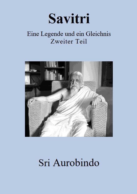 Cover: 9783931172404 | Savitri - Eine Legende und ein Gleichnis | Zweiter Teil | Aurobindo