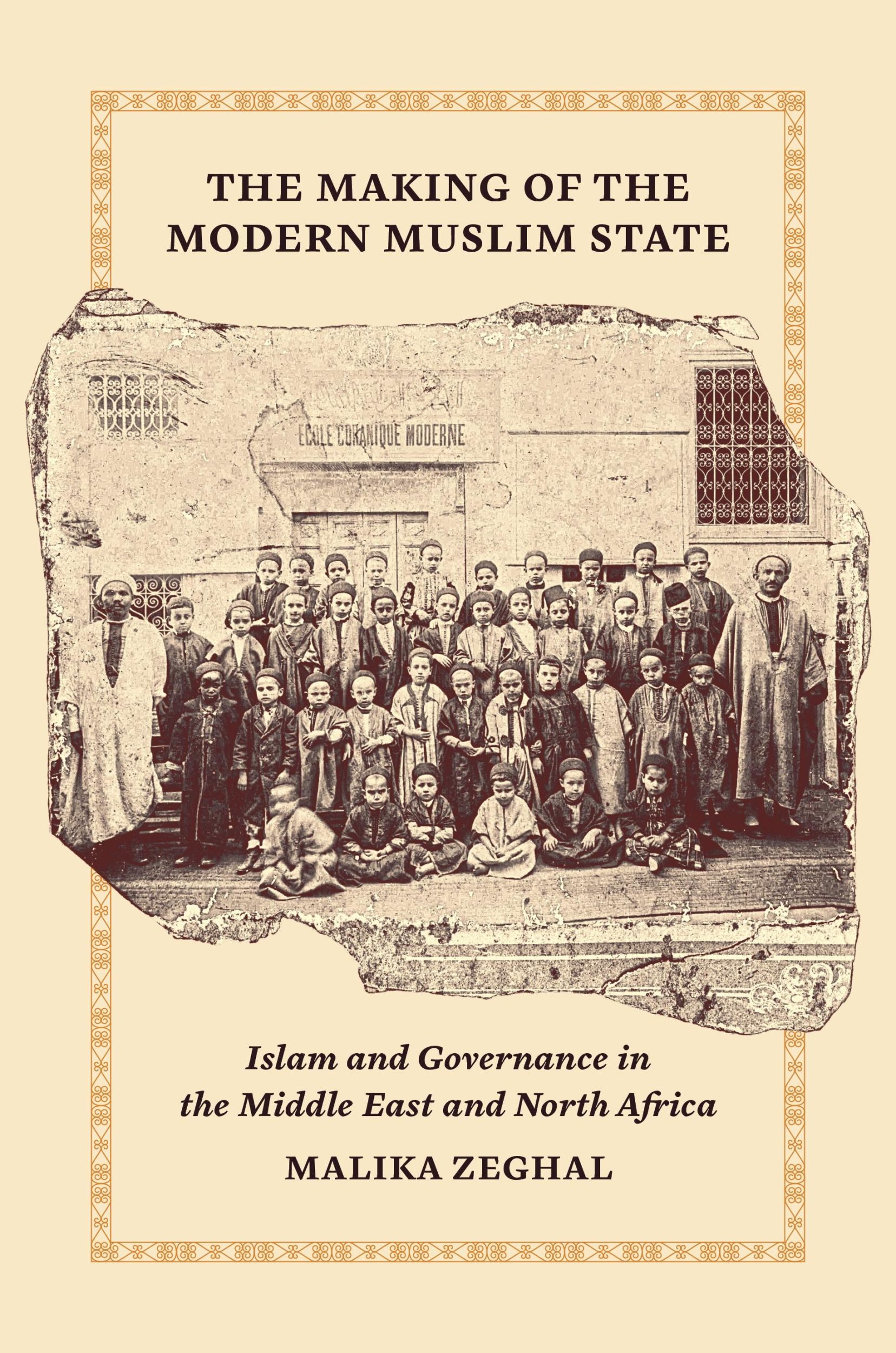 Cover: 9780691134369 | The Making of the Modern Muslim State | Malika Zeghal | Taschenbuch