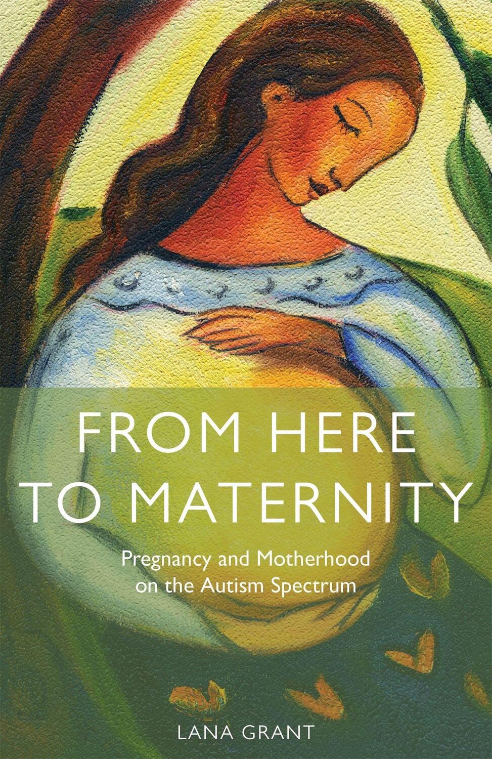 Cover: 9781849055802 | From Here to Maternity: Pregnancy and Motherhood on the Autism...