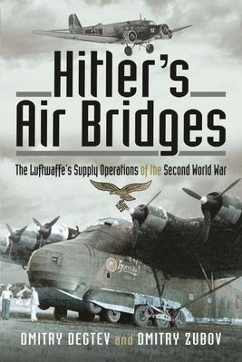 Cover: 9781526789938 | Hitler's Air Bridges | Dmitry Degtev (u. a.) | Buch | Gebunden | 2022
