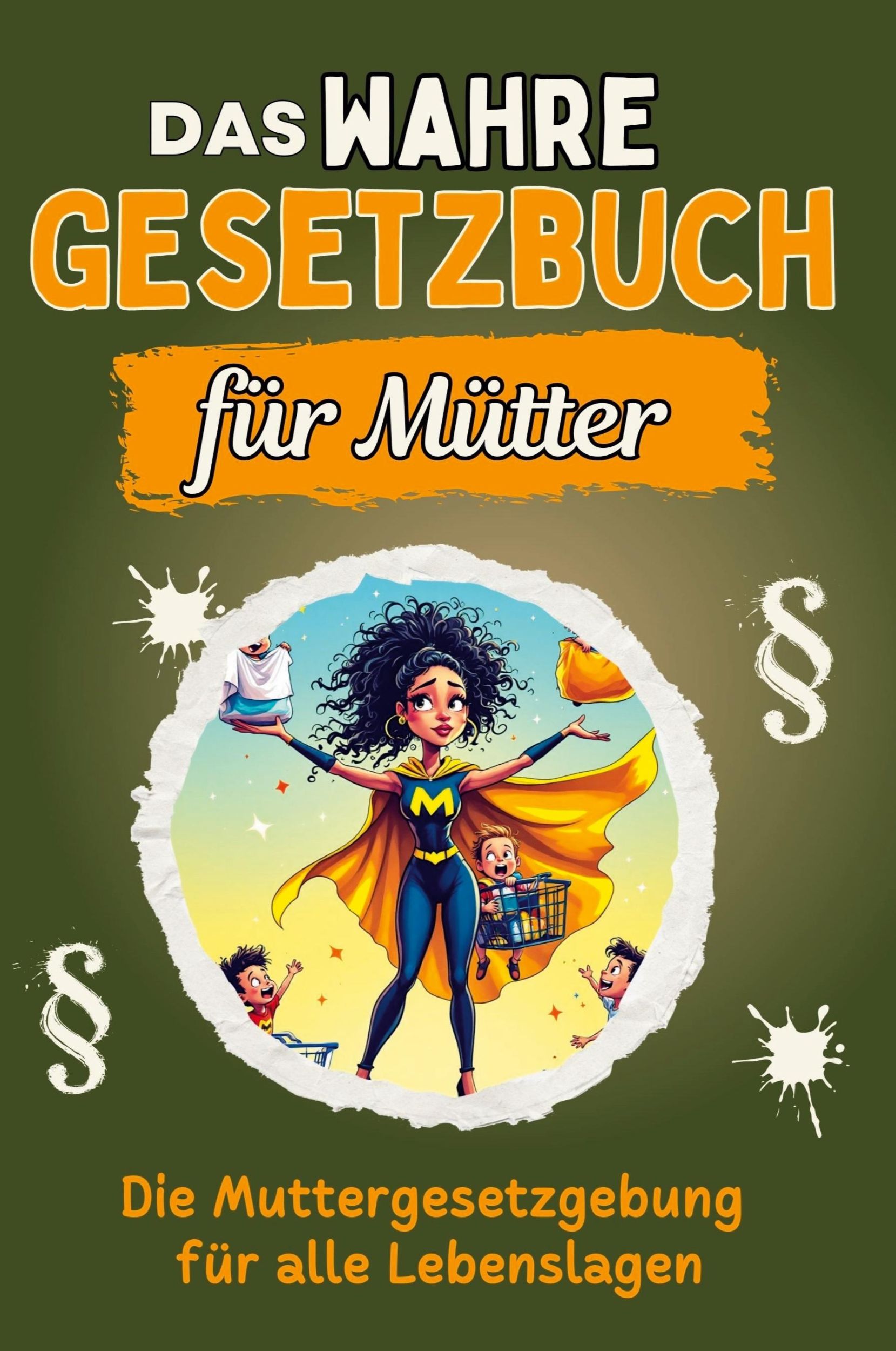 Cover: 9783759136329 | Das wahre Gesetzbuch für Mütter | Emilia Krüger | Taschenbuch | 66 S.