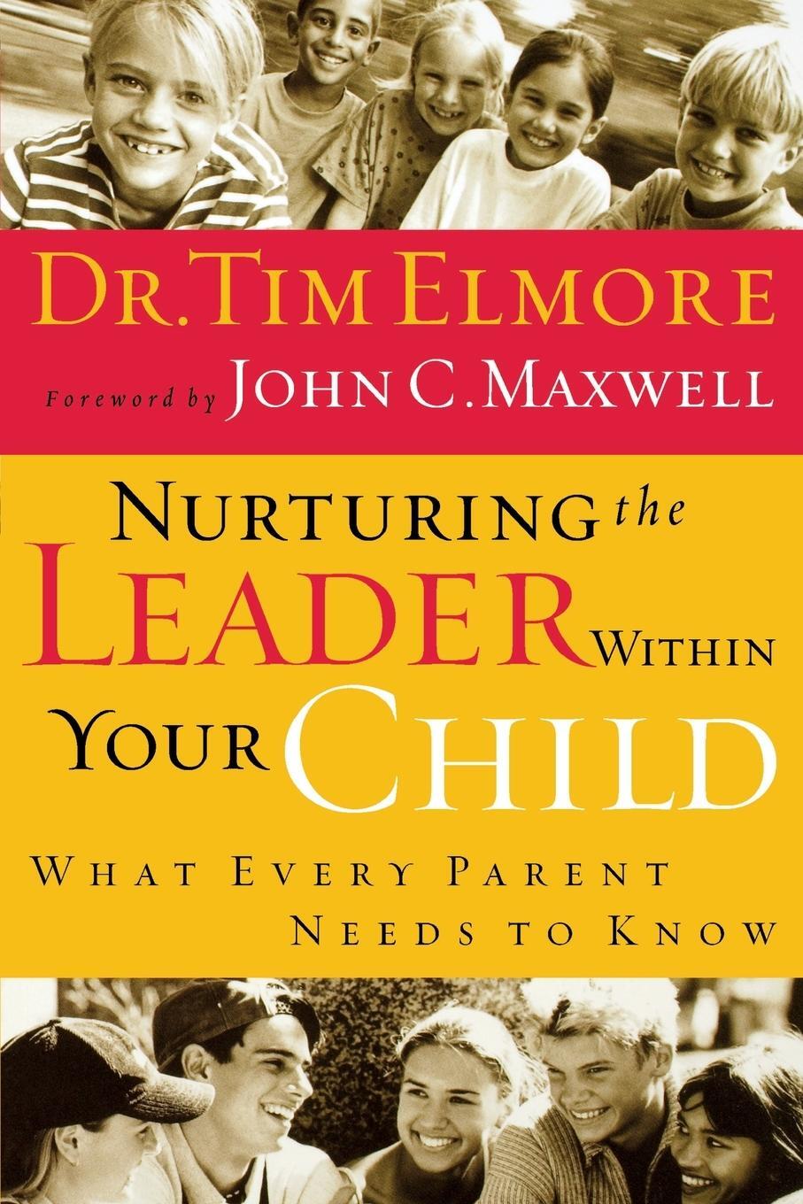 Cover: 9780785209614 | Nurturing the Leader Within Your Child | Tim Elmore | Taschenbuch