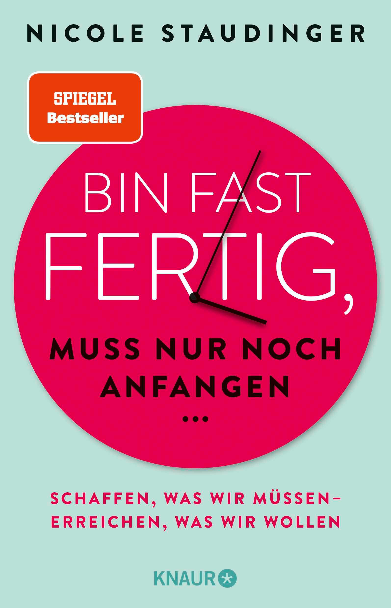 Cover: 9783426791769 | Bin fast fertig, muss nur noch anfangen | Nicole Staudinger | Buch