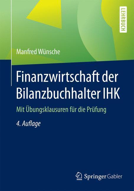Cover: 9783658100728 | Finanzwirtschaft der Bilanzbuchhalter IHK | Manfred Wünsche | Buch