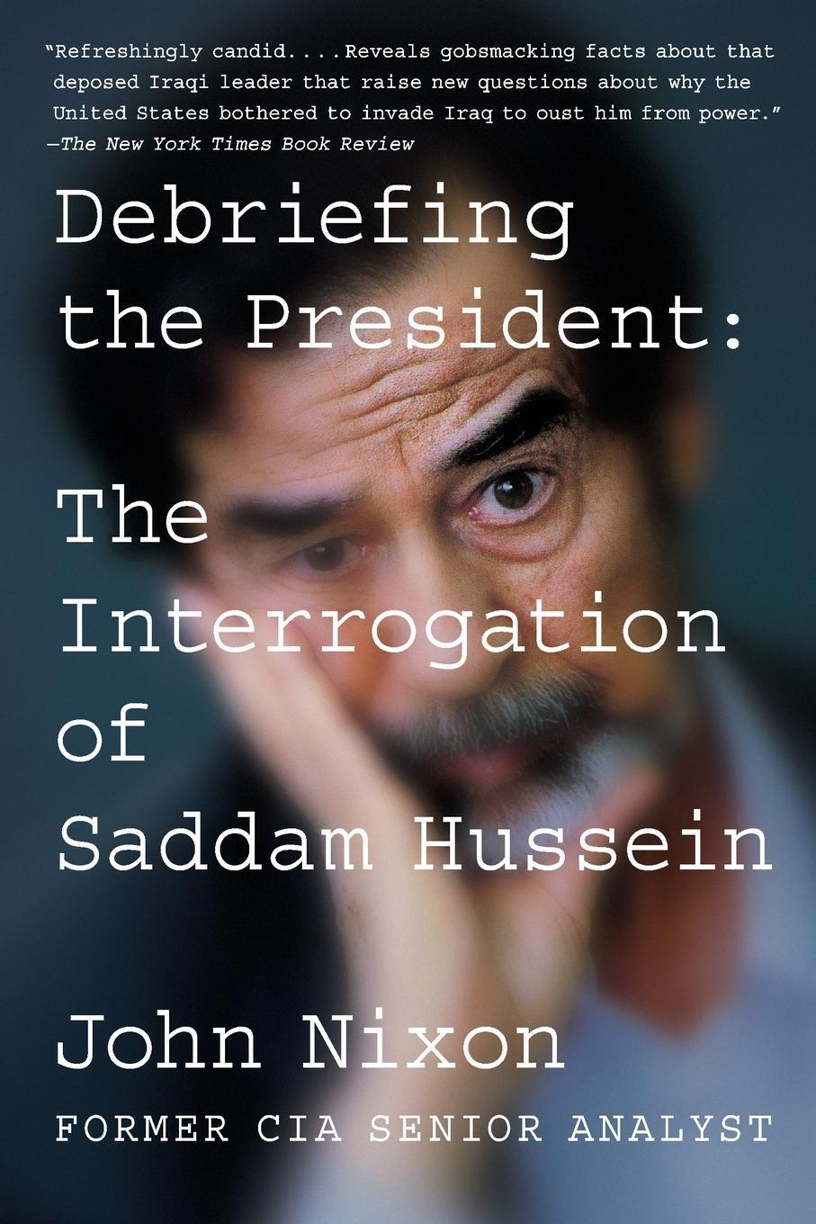 Cover: 9780399575839 | Debriefing the President | The Interrogation of Saddam Hussein | Nixon